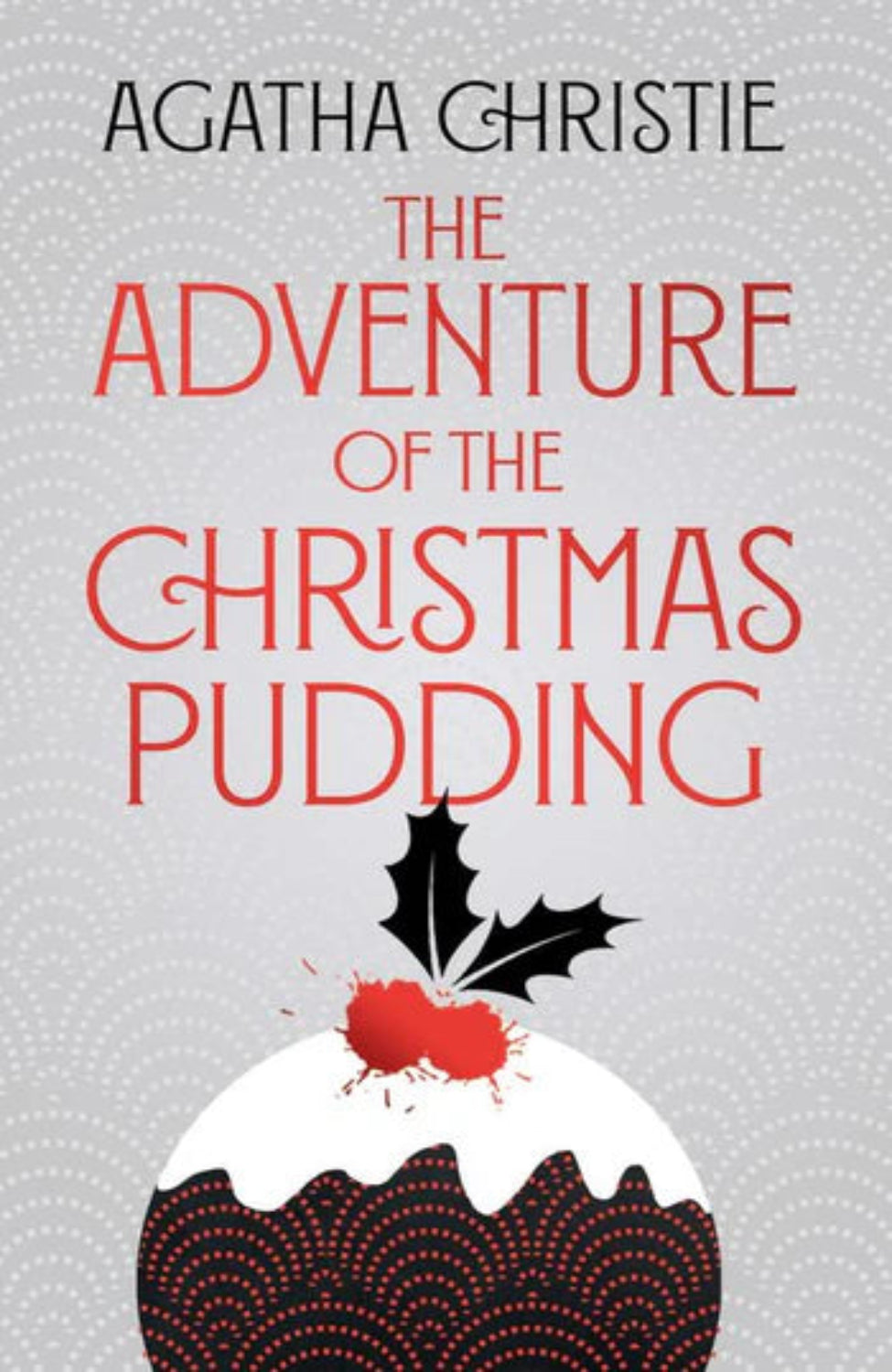 The Adventure of the Christmas Pudding By Agatha Christie - Hercule Poirot #37