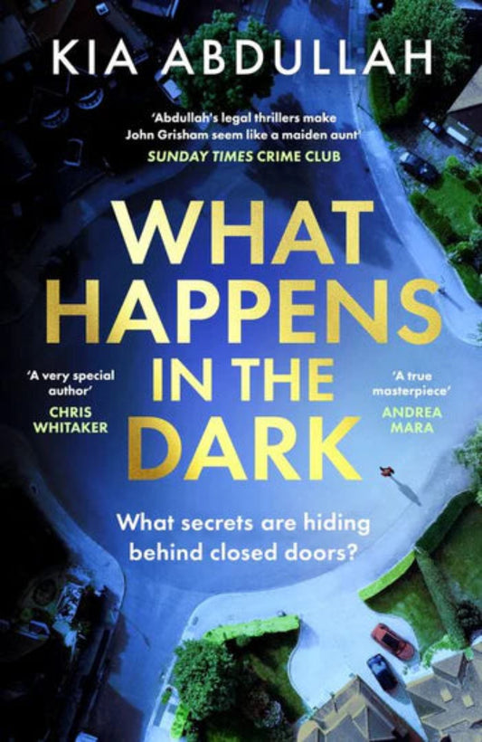 What Happens in the Dark By Kia Abdullah (Hardback)