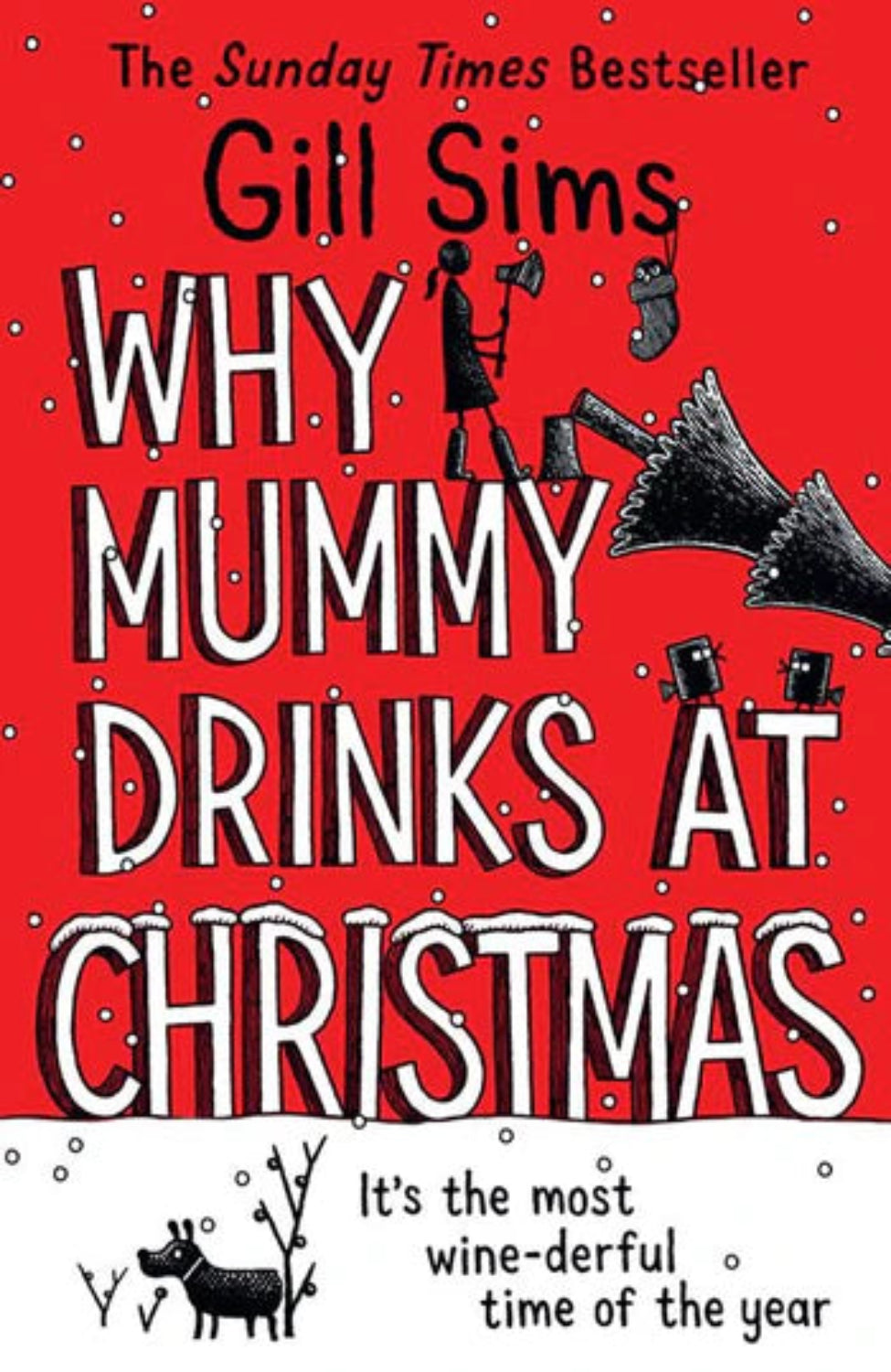 Why Mummy Drinks at Christmas By Gill Sims - Why Mummy #5