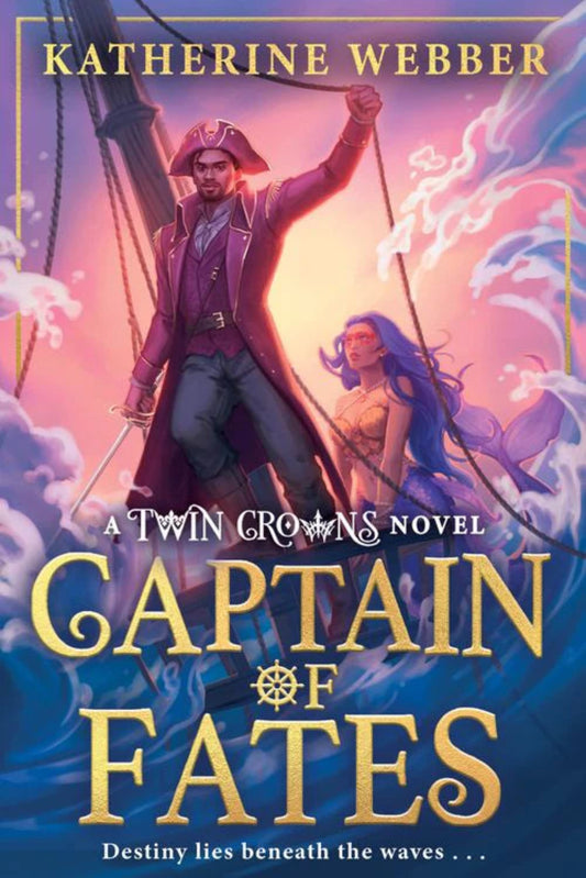 Captain of Fates by Katherine Webber - Twin Crowns #book 4