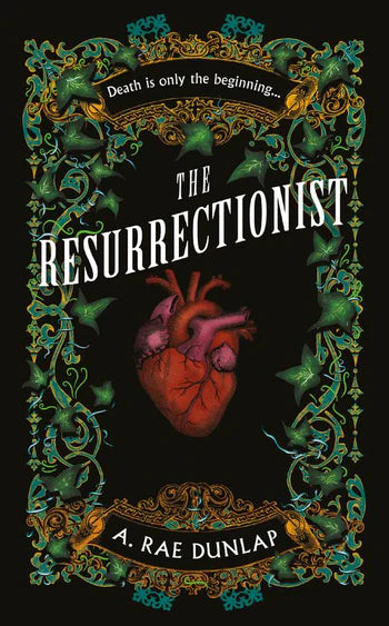 The Resurrectionist By A. Rae Dunlap