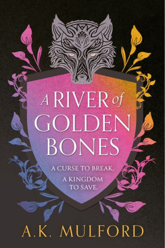 A River of Golden Bones (The Golden Court, Book 1) By A.K. Mulford