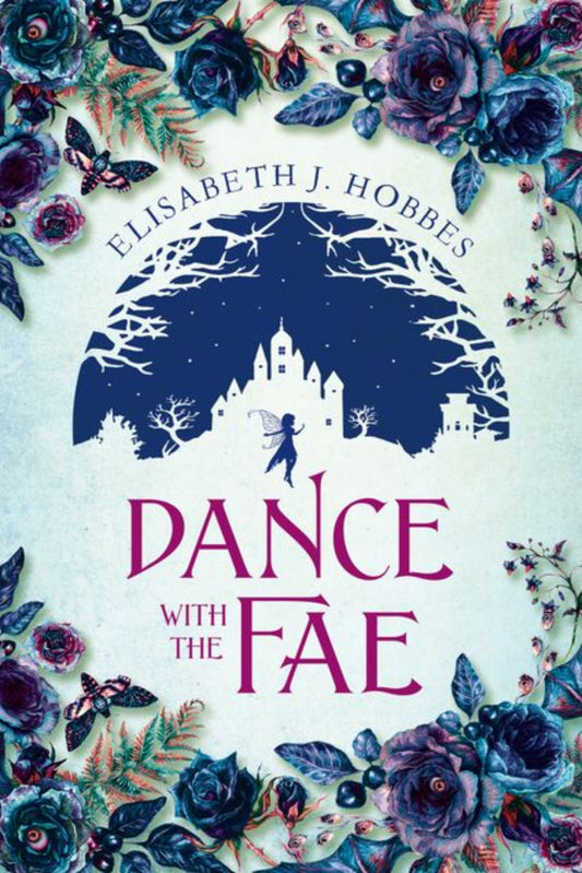 Dance with the Fae By Elisabeth J. Hobbes